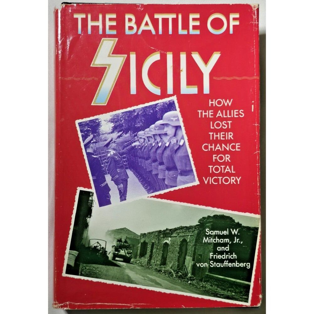 The Battle Of Sicily Allies Lost Chance Total Victory Mitcham Van Stauffenberg